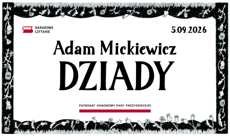 Narodowe Czytanie 2026 - Dziady Adama Mickiewicza